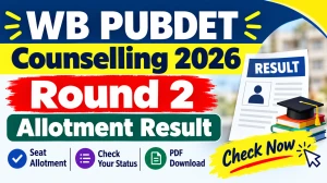 WB PUBDET Counselling 2026 Round 2 Allotment Result  - Direct Link to Check Status Online at wbjeeb.nic.in