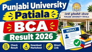 Punjabi University Patiala BCA Result 2026 Out - Direct Link to Check 3rd Sem Result @ punjabiuniversity.ac.in