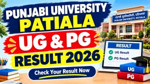 Punjabi University Patiala Result 2026 Out - Check UG & PG Sem Result Online at results.pupexamination.ac.in Punjabi University Patiala Result 2026 Out - Check UG & PG Sem Result Online at results.pupexamination.ac.in