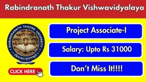 Rabindranath Thakur Vishwavidyalaya Project Associate-I Recruitment 2026 - Walkin