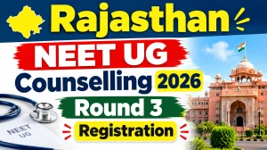 Rajasthan NEET UG Counselling 2026 Round 3 Registration - Check Status Online at ug.neetrajasthan.com Rajasthan NEET UG Counselling 2026 Round 3 Registration - Check Status Online at ug.neetrajasthan.com