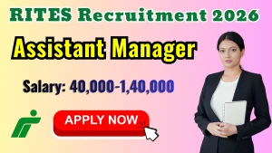 RITES Assistant Manager Recruitment 2026 - Apply Online RITES Assistant Manager Recruitment 2026 - Apply Online