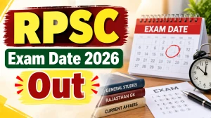 RPSC Exam Date 2026 - Check Assistant Director & Senior Scientific Officer Full Exam Schedule at rpsc.rajasthan.gov.in