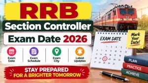 RRB Section Controller Exam Date 2026 Out - Check CEN 03/2026 CBT Schedule PDF RRB Section Controller Exam Date 2026 Out - Check CEN 03/2026 CBT Schedule PDF