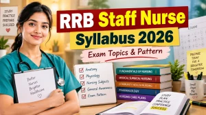 RRB Staff Nurse Syllabus 2026 - Check Exam Pattern PDF RRB Staff Nurse Syllabus 2026 - Check Exam Pattern PDF