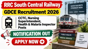 RRC South Central Railway GDCE Recruitment 2026 - Apply Online for 33 CCTC, Nursing Superintendent, Health & Malaria Inspector Posts