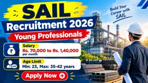 SAIL Young Professionals Recruitment 2026 - Apply Online for 11 Posts
