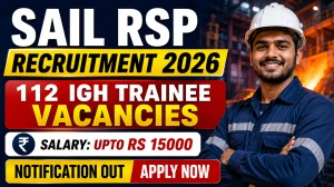 SAIL RSP IGH Trainee Recruitment 2026 - Apply Online for 112 Medical Attendant, Hospital Administration & OT/Anesthesia Training Posts