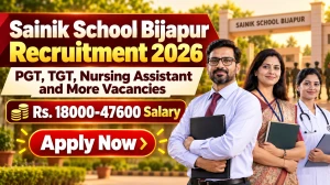 Sainik School Bijapur Recruitment 2026 Notification Out - Apply Offline for 17 PGT, TGT, Nursing Assistant and More Posts Sainik School Bijapur Recruitment 2026 Notification Out - Apply Offline for 17 PGT, TGT, Nursing Assistant and More Posts