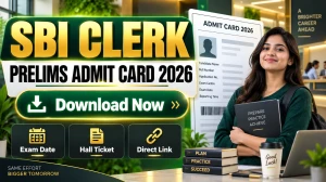 SBI Clerk Prelims Admit Card 2026 Out - Download Junior Associate Call Letter @sbi.bank.in