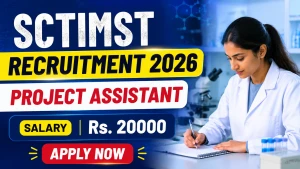 SCTIMST Project Assistant Recruitment 2026 - Walkin SCTIMST Project Assistant Recruitment 2026 - Walkin