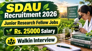 SDAU Junior Research Fellow Recruitment 2026 - Walkin