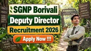 SGNP Borivali Deputy Director Recruitment 2026 - Apply Online