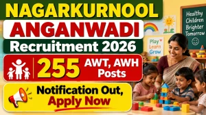 Telangana Anganwadi Recruitment 2026 - Apply Online for 255 Anganwadi Teacher & Helper in Nagarkurnool District