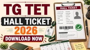 TG TET Hall Ticket 2026 Out - Download Admit Card at tgtet.aptonline.in