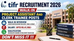 TIFR Recruitment 2026 - Walkin for Project Assistant and Clerk Trainee Posts TIFR Recruitment 2026 - Walkin for Project Assistant and Clerk Trainee Posts