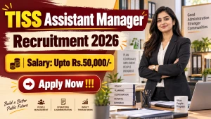 TISS Assistant Manager Recruitment 2026 - Apply Online