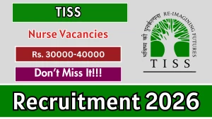 TISS Nurse Recruitment 2026 - Apply Online TISS Nurse Recruitment 2026 - Apply Online