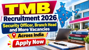 TMB Recruitment 2026 Notification Out - Apply Online for Security Officer, Branch Head and More Posts TMB Recruitment 2026 Notification Out - Apply Online for Security Officer, Branch Head and More Posts