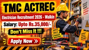 TMC ACTREC Electrician Recruitment 2026 - Walkin TMC ACTREC Electrician Recruitment 2026 - Walkin