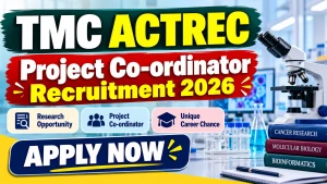 TMC ACTREC Project Co-ordinator Recruitment 2026 - Walkin TMC ACTREC Project Co-ordinator Recruitment 2026 - Walkin