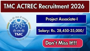 TMC ACTREC Scientific Assistant Recruitment 2026 - Walkin