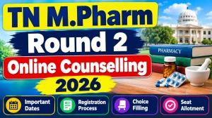 TN M.Pharm Round 2 Counselling 2026 - Check the Online Counselling Link at tnmedicalselection.net TN M.Pharm Round 2 Counselling 2026 - Check the Online Counselling Link at tnmedicalselection.net
