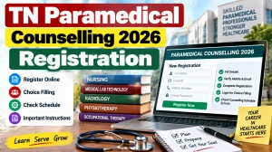 TN Paramedical Counselling 2026 - Check Round 2 Registration, Important Dates & Seat Allotment