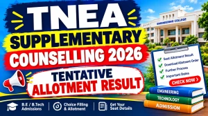 TNEA Supplementary Counselling 2026 Tentative Allotment Result - Check Result Online at tneaonline.org TNEA Supplementary Counselling 2026 Tentative Allotment Result - Check Result Online at tneaonline.org