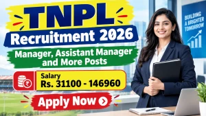 TNPL Recruitment 2026 - Apply Offline for Manager, Assistant Manager and More Posts TNPL Recruitment 2026 - Apply Offline for Manager, Assistant Manager and More Posts