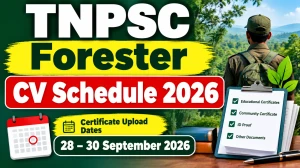 TNPSC Forester CV Schedule 2026 - Check Certificate Verification & OTR Upload Dates at tnpsc.gov.in TNPSC Forester CV Schedule 2026 - Check Certificate Verification & OTR Upload Dates at tnpsc.gov.in