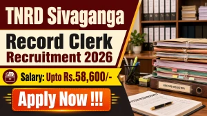 TNRD Sivaganga Record Clerk Recruitment 2026 - Apply Offline