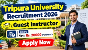 Tripura University Guest Instructor Recruitment 2026 - Walkin