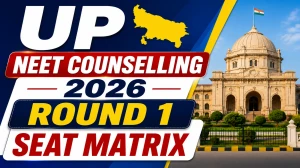 UP NEET Counselling 2026 Seat Matrix Out - Check Round 1 (MBBS/ BDS) Vacant List @ upneet.gov.in