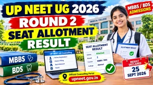 UP NEET UG 2026 Round 2 Seat Allotment Result Out - Check Status Online at upneet.gov.in