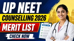 UP NEET UG Counselling 2026 Merit List Out - Download Round 1 List Online @ upneet.gov.in