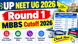 UP NEET UG Round 1 MBBS Cutoff 2026 Out - Check College-Wise Rank @ dgme.up.gov.in
