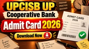 UPCISB UP Cooperative Bank Admit Card 2026 Out - Download Hall Ticket at upcisb.upsdc.gov.in