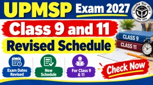 UPMSP Exam 2027 Class 9 & 11 Revised Schedule Out - Check Dates Online at upmsp.edu.in UPMSP Exam 2027 Class 9 & 11 Revised Schedule Out - Check Dates Online at upmsp.edu.in