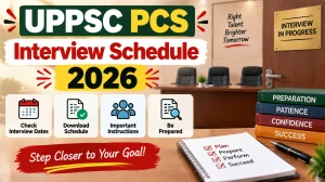 UPPSC PCS Interview Schedule 2026 - Check Interview Dates, Roll Number List & Venue UPPSC PCS Interview Schedule 2026 - Check Interview Dates, Roll Number List & Venue