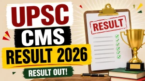 UPSC CMS Result 2026 Out - Download Written Result PDF at upsc.gov.in