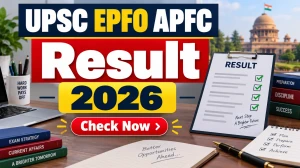 UPSC EPFO APFC Result 2026 - Check Final Candidature Status at upsc.gov.in