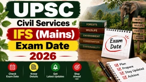 UPSC IFS Mains Exam Date 2026 Out - Check Exam Schedule at upsc.gov.in UPSC IFS Mains Exam Date 2026 Out - Check Exam Schedule at upsc.gov.in