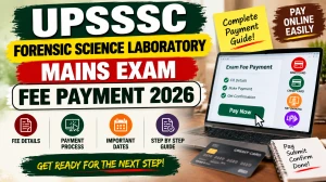 UPSSSC Forensic Science Laboratory Mains Exam Fee Payment 2026 - Check Direct Link at upsssc.gov.in UPSSSC Forensic Science Laboratory Mains Exam Fee Payment 2026 - Check Direct Link at upsssc.gov.in