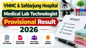 VMMC and Safdarjung Hospital Medical Lab Technologist Provisional Result 2026 - Check Selection List PDF VMMC and Safdarjung Hospital Medical Lab Technologist Provisional Result 2026 - Check Selection List PDF