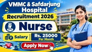 VMMC & Safdarjung Hospital Nurse Recruitment 2026 - Apply Online