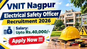 VNIT Nagpur Electrical Safety Officer Recruitment 2026 - Apply Online VNIT Nagpur Electrical Safety Officer Recruitment 2026 - Apply Online