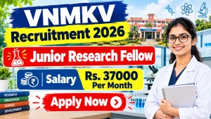 VNMKV Junior Research Fellow Recruitment 2026 - Apply Online