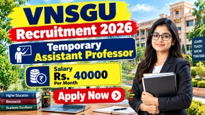 VNSGU Temporary Assistant Professor Recruitment 2026 - Walkin VNSGU Temporary Assistant Professor Recruitment 2026 - Walkin
