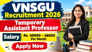 VNSGU Recruitment 2026 - Walkin for Temporary Assistant Professor/ Temporary Teaching Assistant Posts